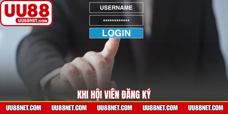 Khi hội viên đăng ký