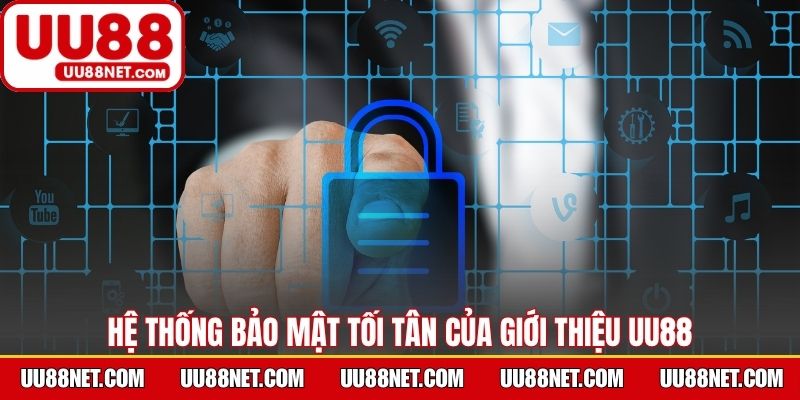 Hệ thống bảo mật tối tân của giới thiệu UU88