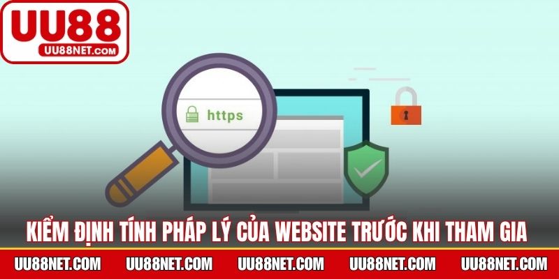 Kiểm định tính pháp lý của website trước khi tham gia