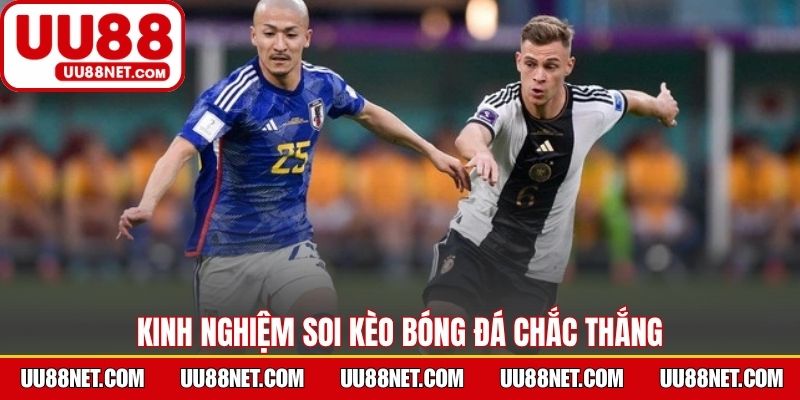 Kinh nghiệm soi kèo đảm bảo hiệu quả, thành công 100%