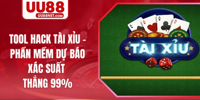 Tool Hack Tài Xỉu - Phần Mềm Dự Báo Xác Suất Thắng 99%